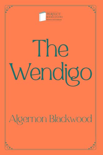The Wendigo: Perfect Books Studio Edition