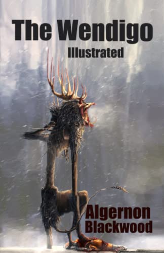 The Wendigo Illustrated: A dark boreal forests story