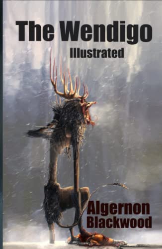 The Wendigo Illustrated: A dark boreal forests story