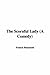 The Scornful Lady A Comedy by Francis Beaumont