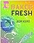 Baked Fresh Recipe Book