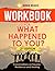 Workbook for What Happened ...