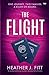 The Flight: A totally addic...
