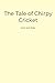 The Tale of Chirpy Cricket