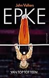 Epke: Van top tot teen (Dutch Edition)