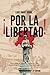 ¡Por la Libertad!: Amor y lucha de clases en el Alicante de 1844, durante la revolución de los Mártires de la Libertad (Spanish Edition)