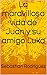 La maravillosa vida de Juan...
