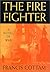 The Fire Fighter: A Novel of War