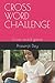 CROSS WORD CHALLENGE: Cross...