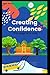 Creating Confidence: One pa...