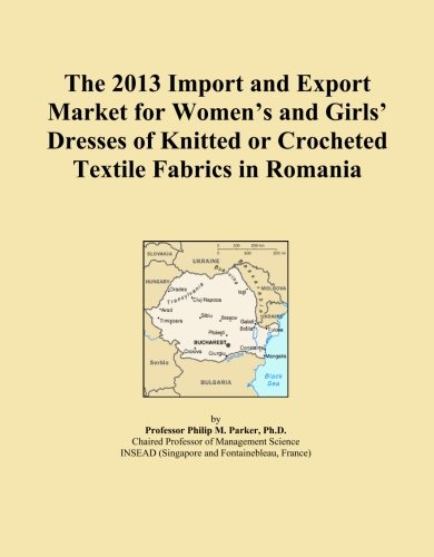 The 2013 Import and Export Market for Women's and Girls' Dresses of Knitted or Crocheted Textile Fabrics in Romania (Paperback)