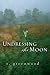 Undressing The Moon