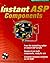 Instant ASP Components (Book/CD-ROM package)