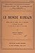 Le monde romain: Édition re...