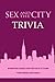 Sex and The City Trivia: In...