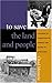 To Save the Land and People: A History of Opposition to Surface Coal Mining in Appalachia