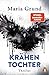 Krähentochter by Maria Grund