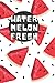 WATERMELON FRESH: CAMBA NOT...