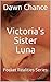 Victoria's Sister Luna: Poc...