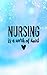 Nursing is a Work of Heart:...