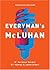 Everymans Mcluhan