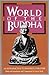 World of the Buddha: An Introduction to the Buddhist Literature