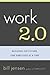 Work 2.0: Building The Future, One Employee At A Time