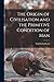 The Origin of Civilisation and the Primitive Condition of Man