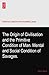 The Origin of Civilisation and the Primitive Condition of Man. Mental and Social Condition of Savages.