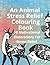 An Animal Stress Relief Colouring Book by Dawn Taylor