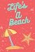 Life's A Beach