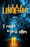 I natt är jag din by Lena Lindehag