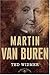 Martin Van Buren (The American Presidents)