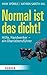 Normal ist das dicht!