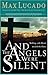 And the Angels Were Silent : Walking with Christ toward the Cross (Lucado, Max)