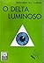 O Delta Luminoso