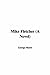 Mike Fletcher: A Novel