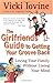 The Girlfriends' Guide to Getting your Groove Back (Girlfriends' Guides)
