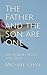 The Father and the Son are ...
