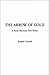 The Arrow of Gold: A Story Between Two Notes