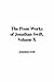 The Prose Works of Jonathan...