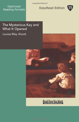 The Mysterious Key and What It Opened: Easyread Edition