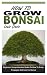 HOW TO GROW BONSAI by Louis Davis