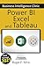 Power BI, Excel and Tableau...