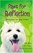 Paws for Reflection: Devotions for Dog Lovers
