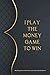I Play the Money Game to Wi...