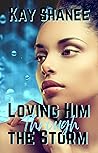 Book cover for Loving Him Through The Storm