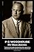P G Woodhouse - My Man Jeeves: ''There is no surer foundation for a beautiful friendship than a mutual taste in literature''