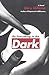 Do Everything in the Dark: A Novel