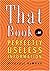 That Book: ...of Perfectly Useless Information
